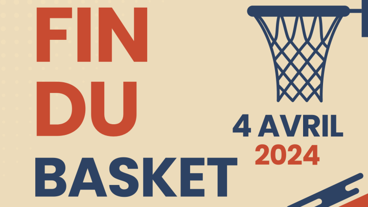 FIN DU BASKET BALL