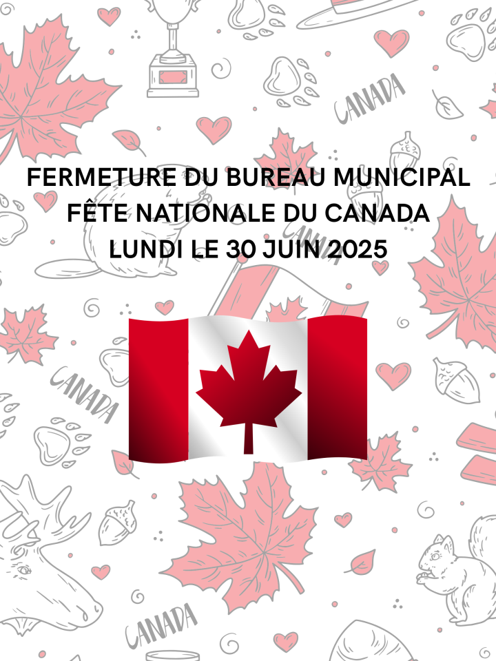 Fermeture des bureaux municipaux | Fête nationale du Canada
