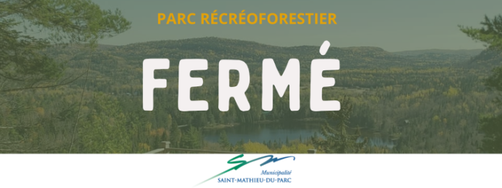 FERMETURE DU PARC RÉCRÉOFORESTIER | TOURNAGE